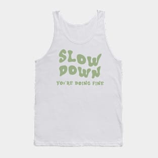 Slow down, then take the crown Tank Top